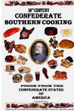 18th Century Confederate Southern Cooking af James M. Gray