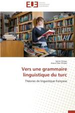 Vers Une Grammaire Linguistique Du Turc af Collectif