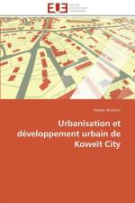 Urbanisation et developpement urbain de koweit city af Abokhair-H