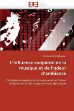 L''influence Conjointe de la Musique Et de l''odeur d''ambiance af Dahmane-N
