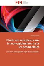 Etude des recepteurs aux immunoglobulines a sur les eosinophiles af Decot-V