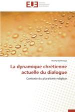 La Dynamique Chr tienne Actuelle Du Dialogue af Nankwaya-T
