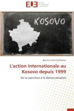 L'Action Internationale Au Kosovo Depuis 1999 af Guillaumin-B
