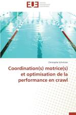 Coordination(s) Motrice(s) Et Optimisation de la Performance En Crawl af Schnitzler-C