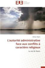 L'Autorit Administrative Face Aux Conflits Caract re Religieux af Ngom-A
