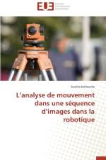 L analyse de mouvement dans une sequence d images dans la robotique af Kahlouche-S