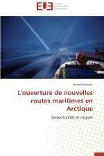 L'Ouverture de Nouvelles Routes Maritimes En Arctique af Vausort-A