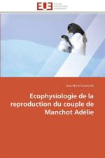 Ecophysiologie de la reproduction du couple de manchot adelie af Canonville-J