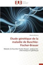 tude G n tique de la Maladie de Buschke-Fischer-Brauer af Bchetnia-M