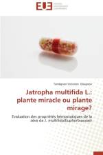 Jatropha Multifida L.: Plante Miracle Ou Plante Mirage? af Dougnon-T
