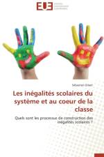 Les In galit s Scolaires Du Syst me Et Au Coeur de la Classe af Gibert-S