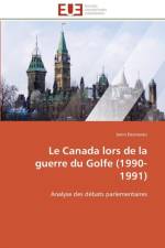 Canada Lors de la Guerre Du Golfe (1990-1991) af Desmarais-J