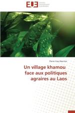 Village Khamou Face Aux Politiques Agraires Au Laos af Heurtier Pierre-Yves