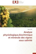 Analyse Physiologique, Biochimique Et Min rale Des Vignes Sous Salinit af Ziadi-S