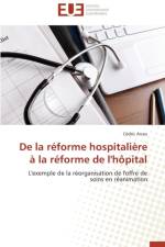 de la R forme Hospitali re La R forme de l'H pital af Arcos-C