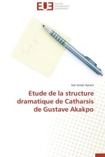 Etude de la structure dramatique de catharsis de gustave akakpo af Ajavon-J