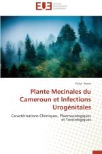 Plante Mecinales Du Cameroun Et Infections Urog nitales af Kuete-V