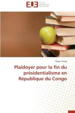 Plaidoyer Pour La Fin Du Pr sidentialisme En R publique Du Congo af Yenga-R