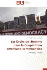 Les Droits de L'Homme Dans La Cooperation Americano-Camerounaise af Ngah Helene Florence