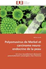 Polyomavirus de merkel et carcinome neuro-endocrine de la peau af Laude-H