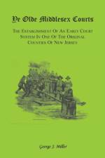 Ye Olde Middlesex Courts af George J Miller