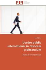 L'Ordre Public International in Favorem Arbitrandum af Selim-I