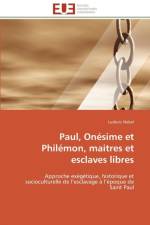 Paul, onesime et philemon, maitres et esclaves libres af Nobel-L