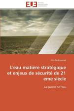 L'Eau Mati re Strat gique Et Enjeux de S curit de 21 Eme Si cle af Abdessamad-D