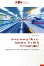 Les Espaces Publics Au Maroc L re de la Consommation af Harroud-T