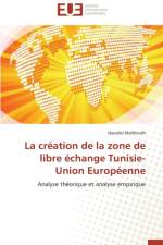 Cr ation de la Zone de Libre change Tunisie-Union Europ enne af Mahfoudh-N