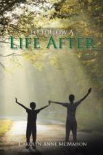 To Follow a Life After af Carolyn Anne McMahon