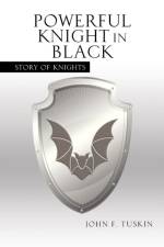 Powerful Knight in Black af John F Tuskin