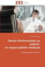 Devoir d'Information Au Patient Et Responsabilit M dicale af Visseaux-G