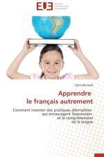 Apprendre Le Franaais Autrement af Bernard Celine