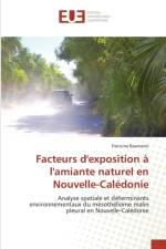 Facteurs d'Exposition l'Amiante Naturel En Nouvelle-Cal donie af Baumann-F