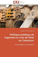 Politique Publique de Logement Et Crise de l'Etat Au Cameroun af Bessala-R