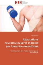 Adaptations Neuromusculaires Induites Par L Exercice Excentrique af Guilhem-G