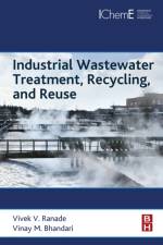 Industrial Wastewater Treatment, Recycling and Reuse af Vivek V. (Bernal Chair Professor of Process Engineering at Bernal Institute Ranade