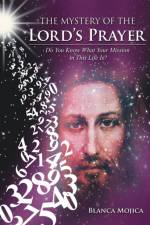 Mystery of the Lord's Prayer af Blanca Mojica