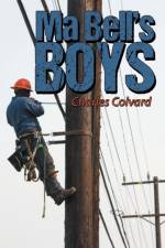 Ma Bell's Boys af Charles Colvard