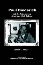 Paul Diederich and the Progressive American High School