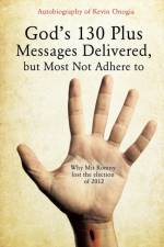 God's 130 Plus Messages Delivered, But Most Not Adhere to af Kevin Onogia