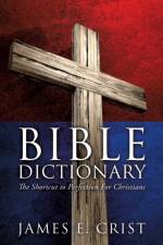 Bible Dictionary af James E Crist
