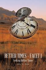 Better Times - Facet I af Gary B Boyd