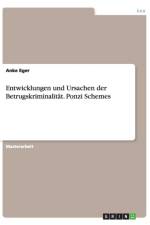 Entwicklungen und Ursachen der Betrugskriminalitat. Ponzi Schemes af Anke Eger