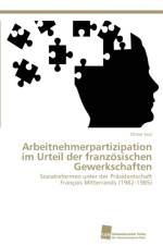 Arbeitnehmerpartizipation im Urteil der franzoesischen Gewerkschaften af Otmar Seul