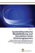 Systemtheoretische Modellbildung und Simulation eines Stroemungssensors af Okan Ecin