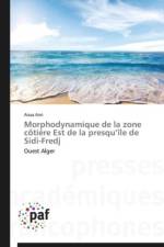 Morphodynamique de la Zone Cotiere Est de la Presqu Ile de Sidi-Fredj af Aini-A