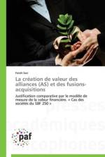 La Creation de Valeur Des Alliances (As) Et Des Fusions-Acquisitions af Saci-F