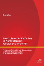 Interkulturelle Mediation in Konflikten mit religioeser Dimension af Sarah Ultes